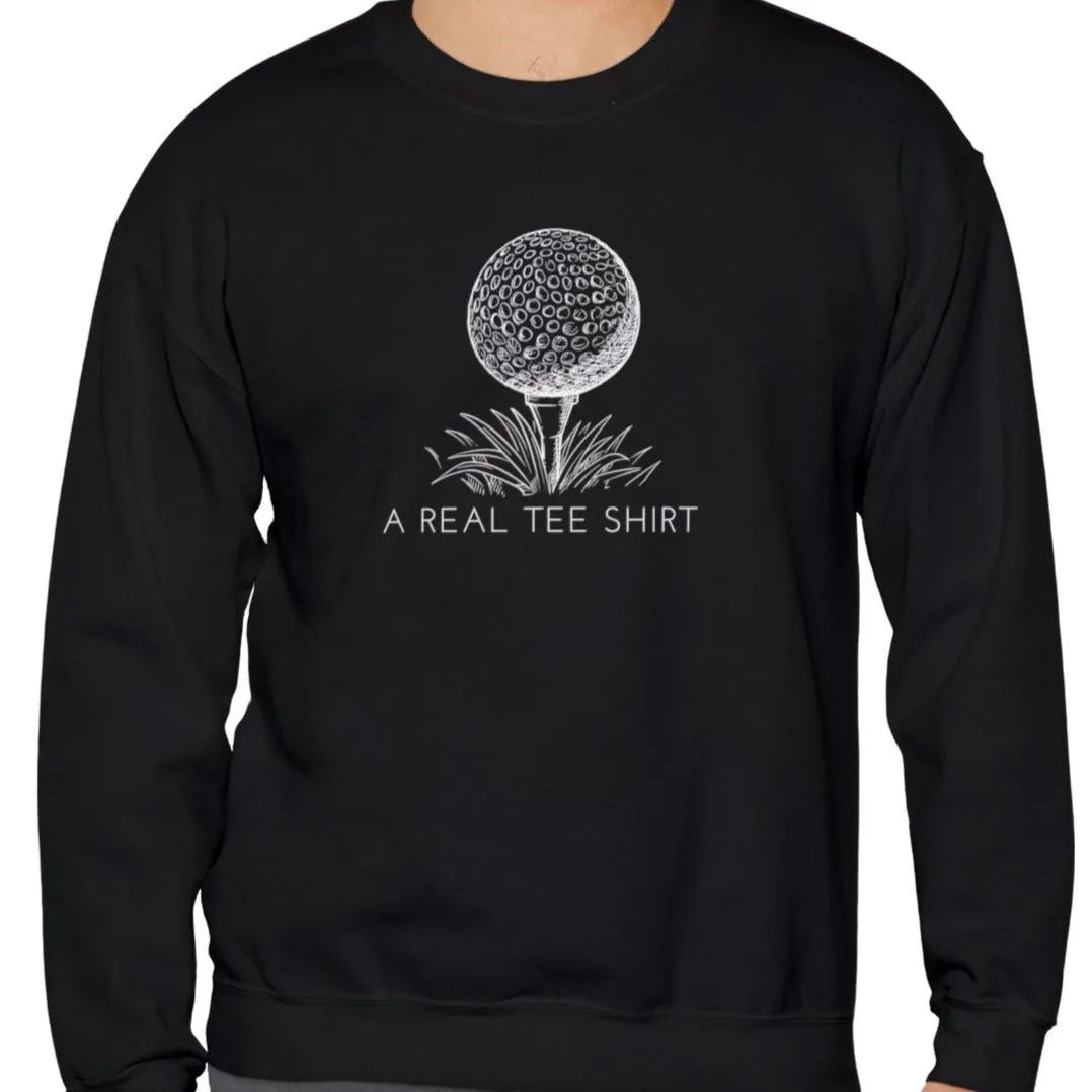 Golf Enthusiast Men's Sweatshirt: 'A Real Tee Shirt' with Golf Ball Design