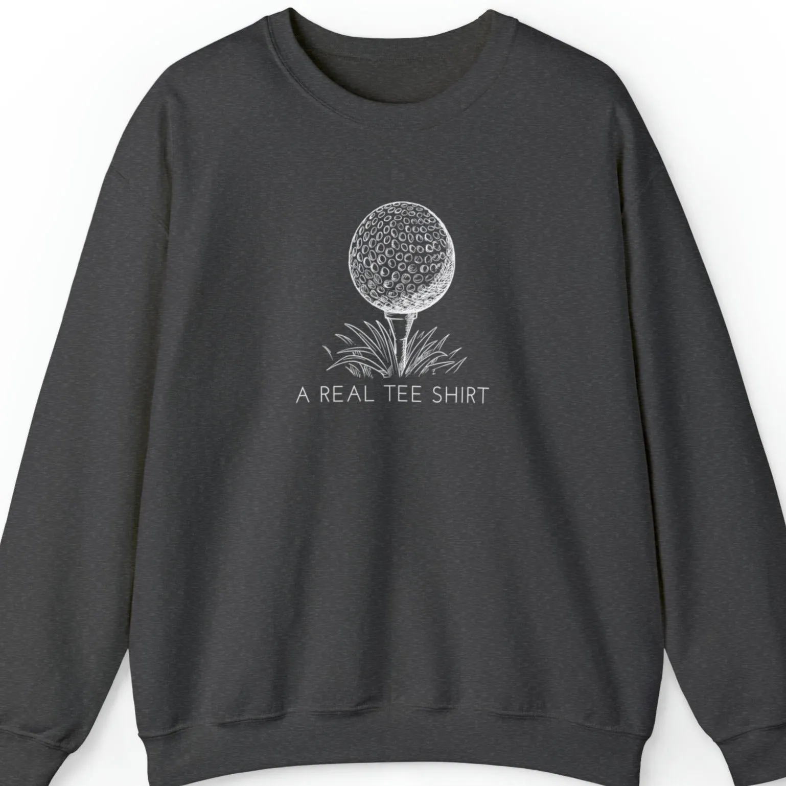 Golf Enthusiast Men's Sweatshirt: 'A Real Tee Shirt' with Golf Ball Design